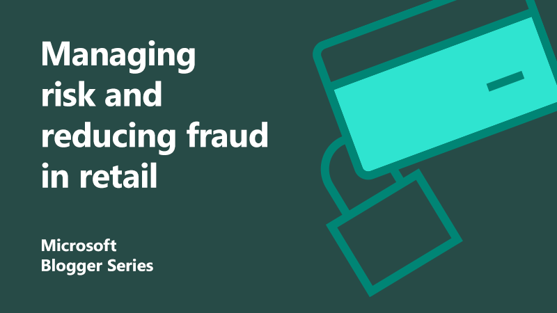 Managing risk and reducing fraud in retail blog title image