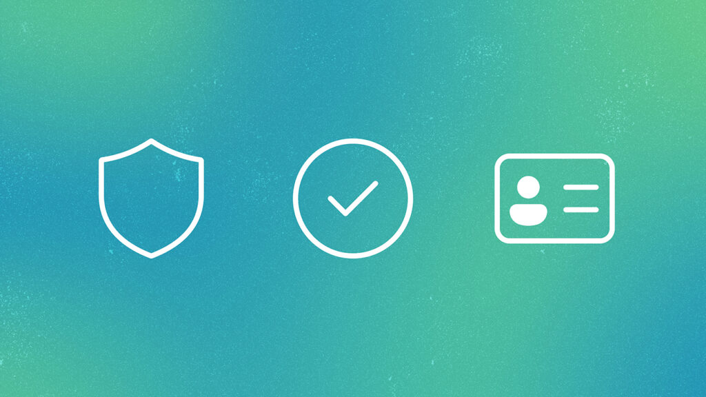 Three white line-style icons centered on a textured blue-to-green gradient background: a shield, a checkmark inside a circle, and an ID card with a user silhouette—representing security, verification, and digital identity.